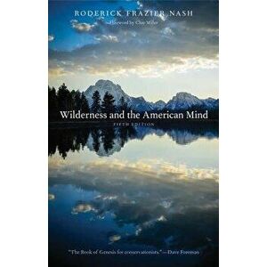Wilderness and the American Mind, Paperback (5th Ed.) - Roderick Frazier Nash imagine