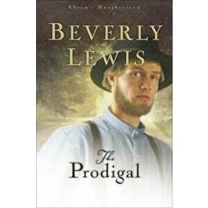 The Prodigal, Paperback - Beverly Lewis imagine