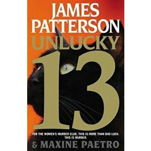 Unlucky 13, Hardcover - James Patterson imagine