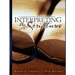 Interpreting the Scriptures, Paperback - Kevin J. Conner imagine