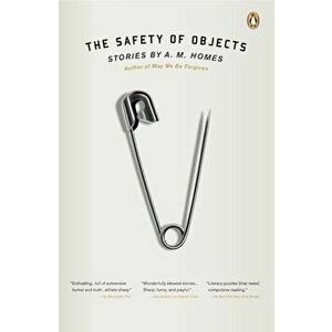 The Safety of Objects, Paperback - A. M. Homes imagine