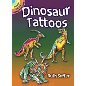 Dinosaur Tattoos, Paperback - Ruth Soffer imagine