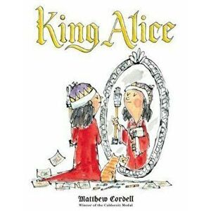 King Alice, Hardcover - Matthew Cordell imagine