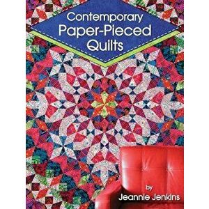 Contemporary Paper-Pieced Quilts, Paperback - Jeannie Jenkins imagine