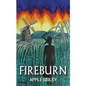 Fireburn, Paperback - Apple Gidley imagine