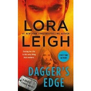 Dagger's Edge: A Brute Force Novel - Lora Leigh imagine