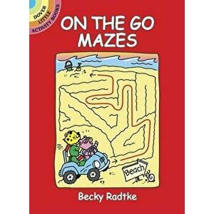On the Go Mazes, Paperback - Becky Radtke imagine