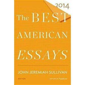 The Best American Essays 2014, Paperback - John Jeremiah Sullivan imagine