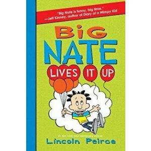 Big Nate Lives It Up - Lincoln Peirce imagine