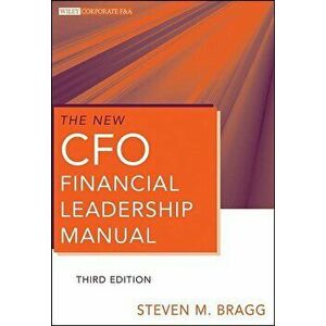 The New CFO Financial Leadership Manual, Hardcover (3rd Ed.) - Steven M. Bragg imagine