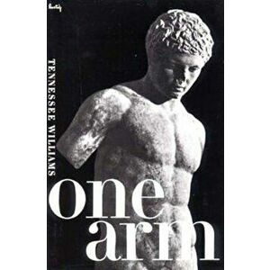 One Arm and Other Stories, Paperback - Tennessee Williams imagine