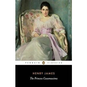 The Princess Casamassima, Paperback - Henry James imagine