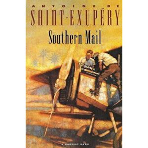 Southern Mail, Paperback - Antoine De Saint-Exupery imagine