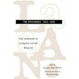 The Seminar of Jacques Lacan: The Psychoses, Paperback - Jacques Lacan imagine