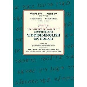 Comprehensive Yiddish-English Dictionary, Hardcover - Solon Beinfeld imagine