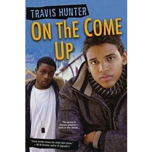 On the Come Up, Paperback - Travis Hunter imagine