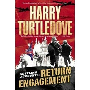 Return Engagement (Settling Accounts, Book One), Paperback - Harry Turtledove imagine