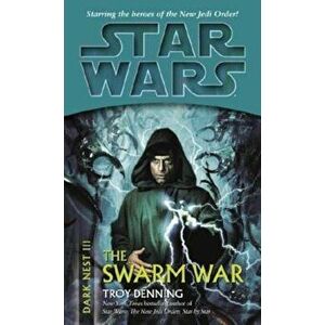 The Swarm War: Star Wars Legends (Dark Nest, Book III) - Troy Denning imagine