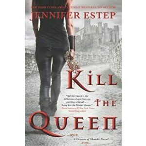 Kill the Queen, Paperback - Jennifer Estep imagine