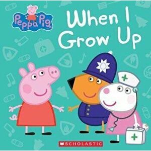 Peppa Pig: When I Grow Up, Hardcover - Marilyn Easton imagine