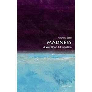 Madness: A Very Short Introduction, Paperback - Andrew Scull imagine