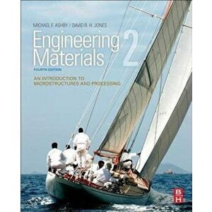 Engineering Materials 2: An Introduction to Microstructures and Processing, Paperback (4th Ed.) - D. R. H. Jones imagine