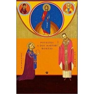 Povestea a doi martiri romani - Episcopia Greco-Catolica Bucuresti imagine