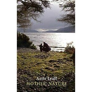 Mother, Nature, Paperback - Aoife Lyall imagine