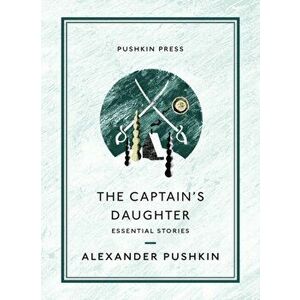 Captain's Daughter. Essential Stories, Paperback - Alexander Pushkin imagine