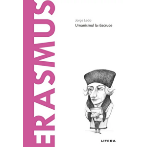 Descopera filosofia. Erasmus. Umanismul la rascruce - Jorge Ledo imagine