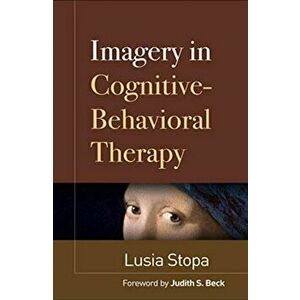 Imagery in Cognitive-Behavioral Therapy, Hardback - *** imagine