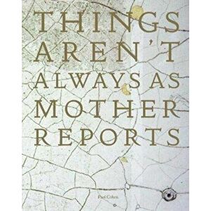 Things Aren't Always as Mother Reports, Hardback - *** imagine