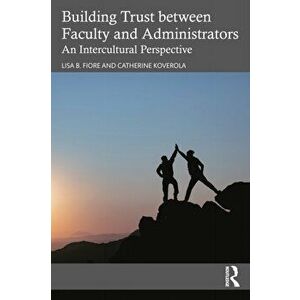 Building Trust between Faculty and Administrators. An Intercultural Perspective, Paperback - *** imagine