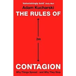 Rules of Contagion. Why Things Spread - and Why They Stop, Paperback - Adam Kucharski imagine