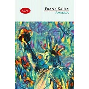 America. Carte pentru toti. Vol. 25 - Franz Kafka imagine