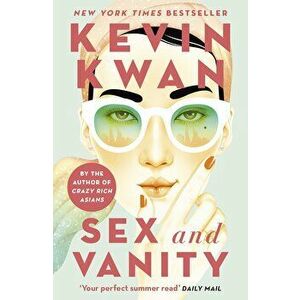 Sex and Vanity - Kevin Kwan imagine