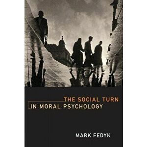 The Social Turn in Moral Psychology, Hardback - *** imagine