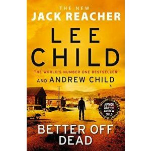 Better Off Dead - Lee Child, Andrew Child imagine