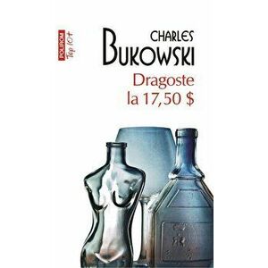 Dragoste la 17, 50 $ (Top 10+) - Charles Bukowski imagine