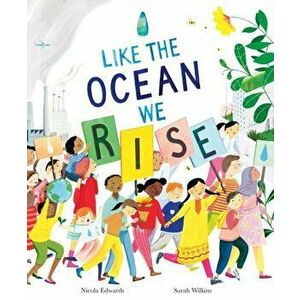 Like the Ocean We Rise, Paperback - Nicola Edwards imagine