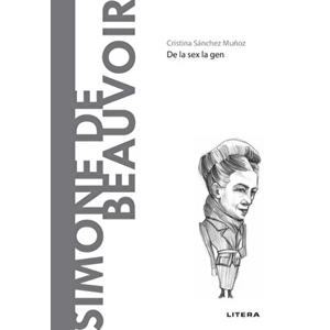 Descopera filosofia. Simone de Beauvoir. De la sex la gen - Cristina Sanchez Munoz imagine