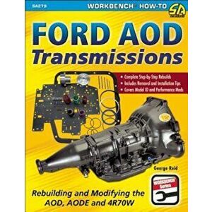 Ford AOD Transmissions: Rebuilding and Modifying the AOD, AODE and 4R70W, Paperback - George Reid imagine