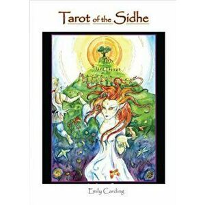 Tarot of the Sidhe - Emily Carding imagine