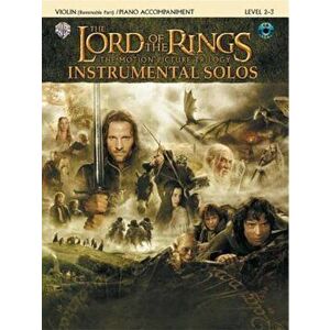 The Lord of the Rings Instrumental Solos for Strings: Violin (with Piano Acc.), Book & CD, Paperback - Howard Shore imagine