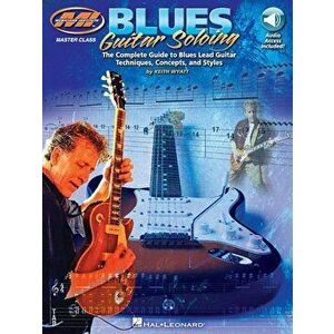 Blues Guitar Soloing: Master Class Series, Paperback - Keith Wyatt imagine