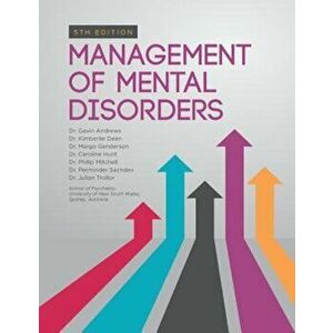 Management of Mental Disorders: 5th Edition, Paperback - Dr Gavin Andrews imagine