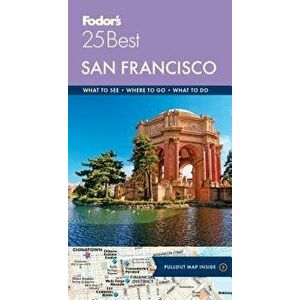 Fodor's San Francisco 25 Best, Paperback - Fodor's Travel Guides imagine