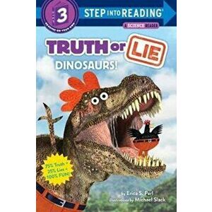 Truth or Lie: Dinosaurs! - Erica S. Perl imagine