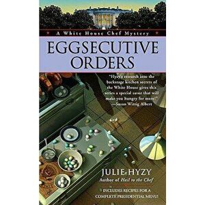 Eggsecutive Orders - Julie Hyzy imagine