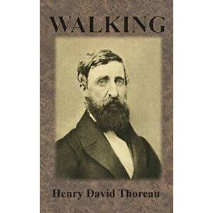 Walking, Hardcover - Henry David Thoreau imagine